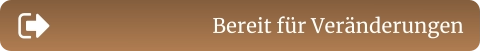 Bereit für Veränderungen