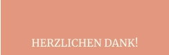 HERZLICHEN DANK!