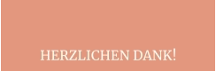 HERZLICHEN DANK!