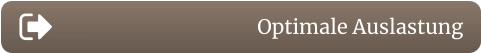 Optimale Auslastung