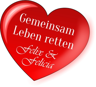 Gemeinsam Leben retten  Felicia Felix &